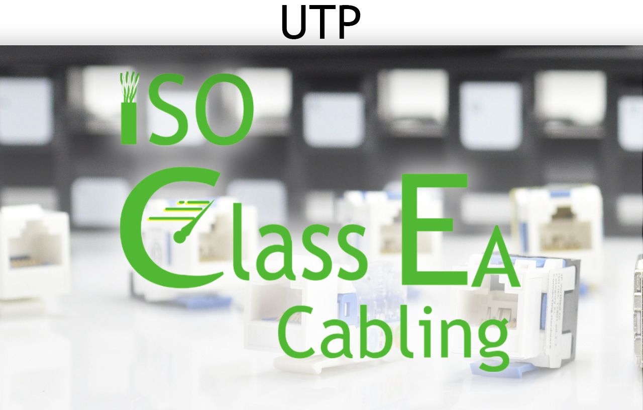 UTP - ISO-11801 Klasse EA-Verkabelung - ISO-11801 Klasse EA Verkabelung ungeschirmte Lösung